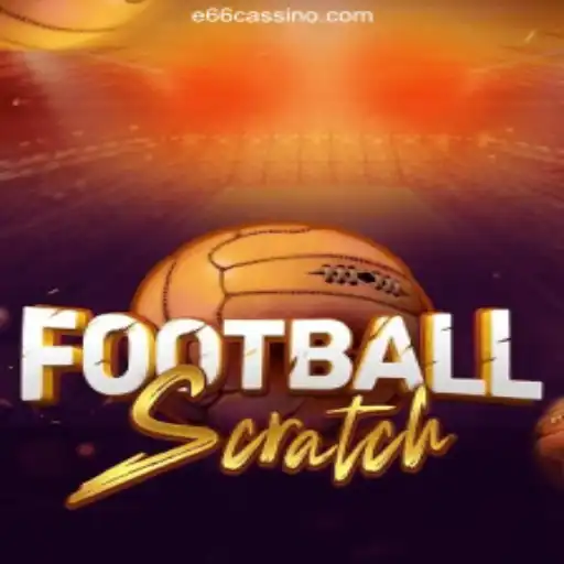 Discovering FootballScratch: The Ultimate Betting Experience with E66