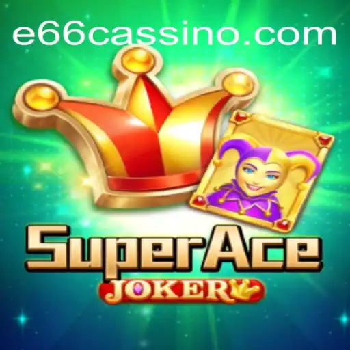 Exploring SuperAceJoker: Revolutionizing Gaming with E66
