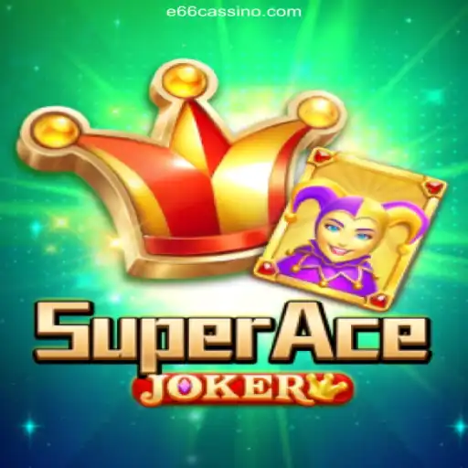 Exploring SuperAceJoker: Revolutionizing Gaming with E66